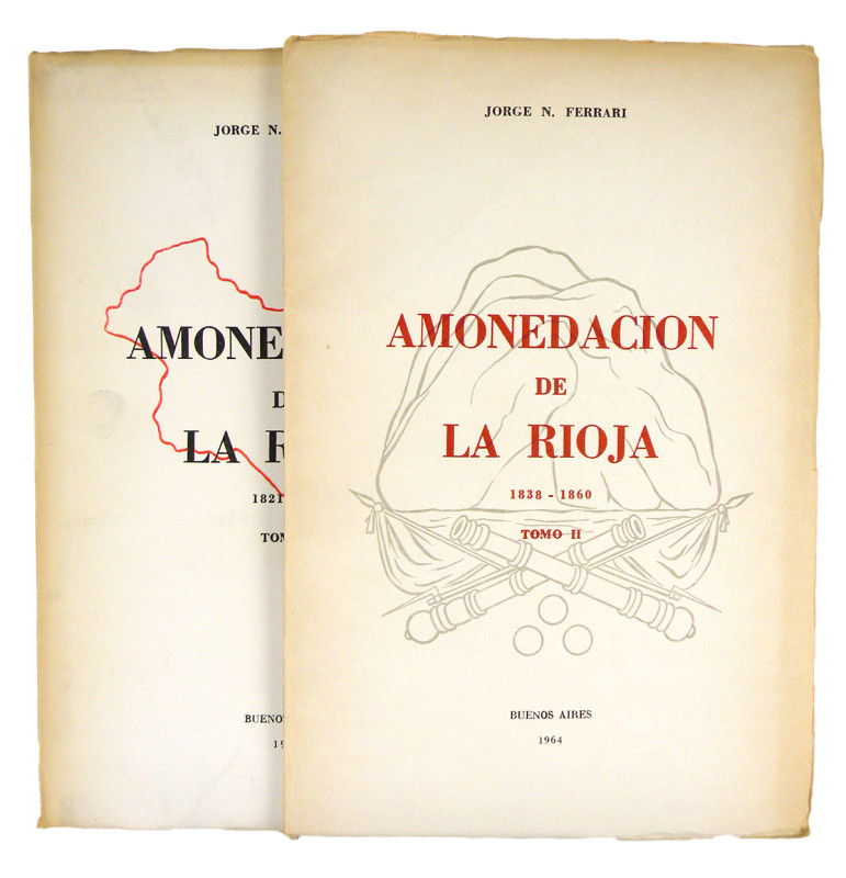 Ferrari, Jorge N. AMONEDACIÓN DE LA RIOJA, 1821–1860. TOMO I & II. Buenos Aires,...