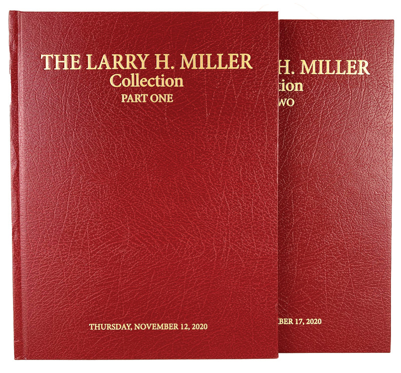 Stack’s Bowers. THE LARRY H. MILLER COLLECTION. PART ONE. Newport Beach, Novembe...