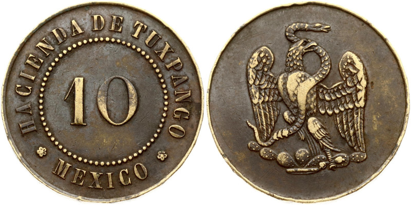 Mexico. Token Hacienda De Tuxpango 10 Centavos ND (1890). Brass, 8.73 g.