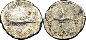 Mark Antony. AR Denarius, 32-31 BC. D/ ANT. AVG. III. VIR. R.P.C. Praetorian galley right. R/ LEG VIII. Legionary eagle between two standards. Cr. 544...