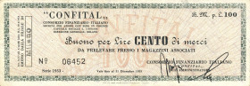 CARTAMONETA - MONETAZIONE D'EMERGENZA - Buoni Aziendali RSI - 100 Lire 1943-45 - Integrazione paghe operaie R "CONFITAL" Milano
 "CONFITAL" Milano - ...