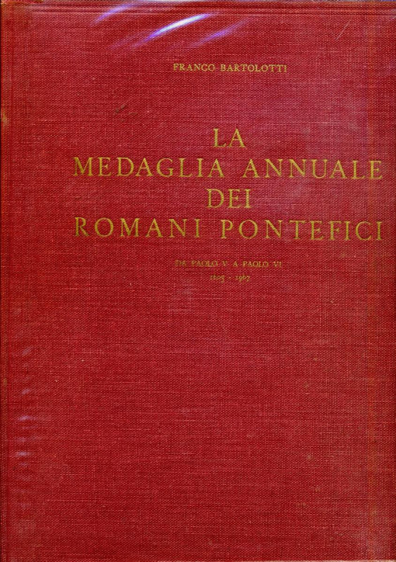 BIBLIOGRAFIA NUMISMATICA - LIBRI Bartolotti F. - La medaglia annuale dei romani ...