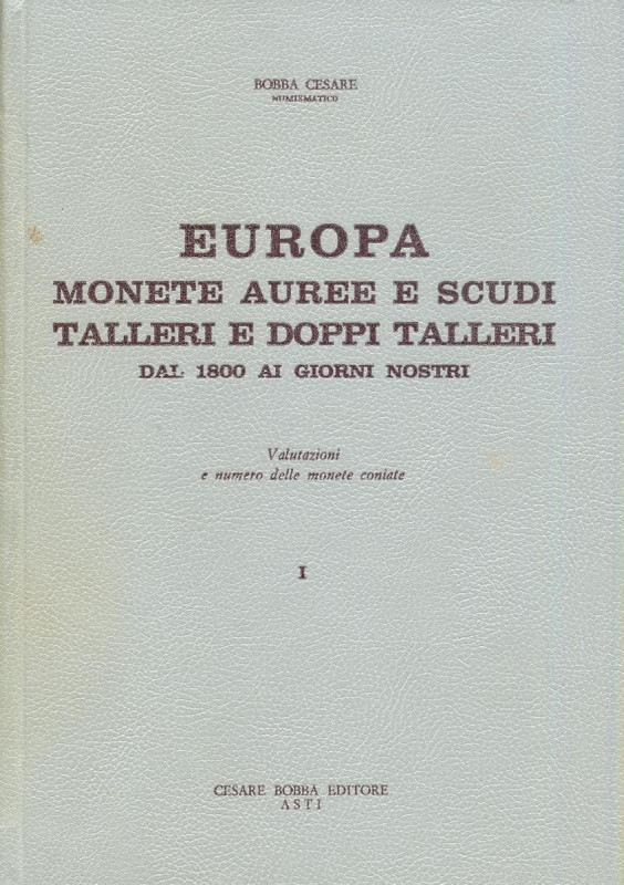 BIBLIOGRAFIA NUMISMATICA - LIBRI Bobba C. - Monete auree e scudi, talleri e dopp...