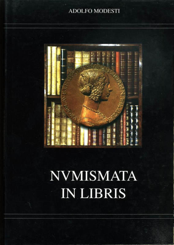 BIBLIOGRAFIA NUMISMATICA - LIBRI Modesti A. - CNORP, Numismata in Libris, vol., ...