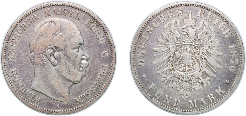 Germany Kingdom of Prussia Second Empire 1876 A 5 Mark - William I Silver (.900)...