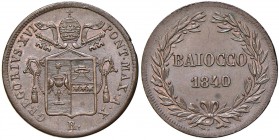 Gregorio XVI (1831-1846) Baiocco 1840 A. X – Pag. 268 CU (g 9,99) Screpolature al bordo, rame rosso
qFDC