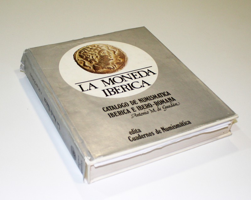 "La Moneda Ibérica. Catálogo de Numismática ibérica e ibero-romana". Por Antonio...