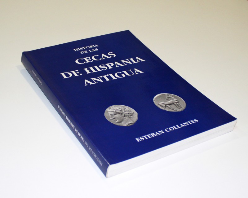 "Historia de las Cecas de Hispania Antigua". Por Esteban Collantes. Madrid, 1997...