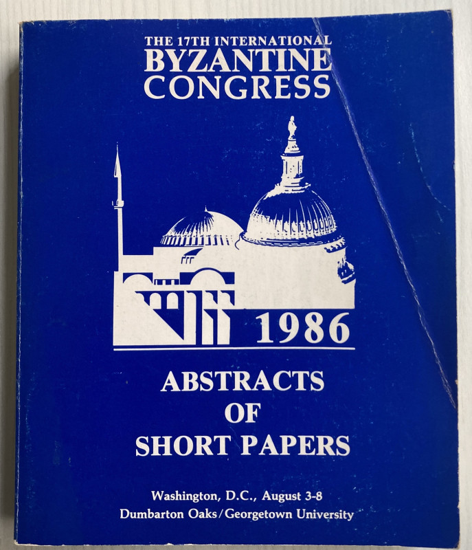 AA.VV. The 17th International Byzantine Congress 1986 Abstracts of Short Papers....