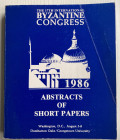 AA.VV. The 17th International Byzantine Congress 1986 Abstracts of Short Papers. Brossura ed. pp. 397. Buono stato.