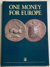 AA.VV. One Money for Europe. Brussels 1991. Brossura ed. pp. 159, ill. in b/n e a colori. Ottimo stato.