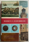 AA.VV. Money of The Caribbean. New York 1999. Tela ed. con sovraccoperta, pp. 318, ill. in b/n. Come nuovo.