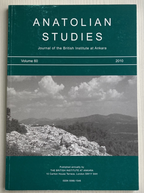 AA.VV. Anatolian Studies: Journal of the British Institute at Ankara (Volume 60,...