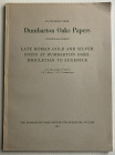 Bellinger, A.R.; Bruun, P.; Kent, J.P.C.; Sutherland, C.H.V. An Offprint from Dumbarton Oaks Papers: No,. Eighteen: Late Roman Gold and Silver Coins a...