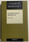 Bompaire M. Dumas F. L'Atelier du Medieviste 7 Numismatique Medievale. Belgium 2000. Brossura ed. pp. 687, ill. in b/n. Come nuovo.