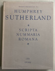 Carson R.A.G. Kraay M.C. Scripta Nummaria Romana Essay Presented to Humphrey Sutherland. London Spink and Son 1978. Tela ed. con titolo in oro al dors...