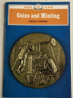 Cooper D. Coins and Minting. Brossura ed. pp. 32, ill. in b/n. Ottimo stato.