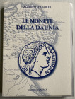 D’andrea A., Le Monete della Daunia. Edizioni d’Andrea, 2008. Brossura ed. , pp. 288, tavv. 16 a colori, valutazioni di mercato. Come nuovo.