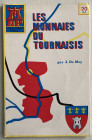 De Mey J.Les Monnaies du Tournaisis. Bruxelles 1975. Brossura ed. pp. 107, ill. in b/n. Buono stato.