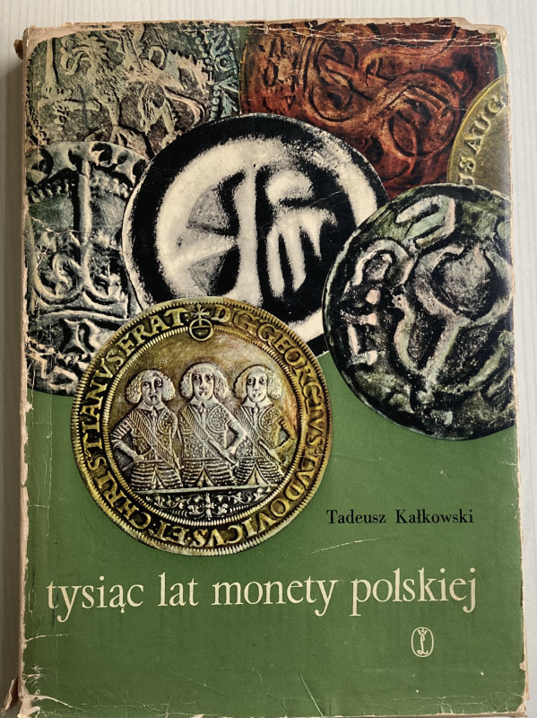 Kalkowski T. Tysiac Lat Monety Polskiej. Krakow 1963. Tela ed. con sovraccoperta...