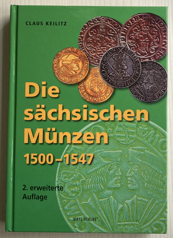 Keilitz C. Die Sachsischen Munzen 1500-1547. Auflage 2010. Cartonato ed. pp. 335...