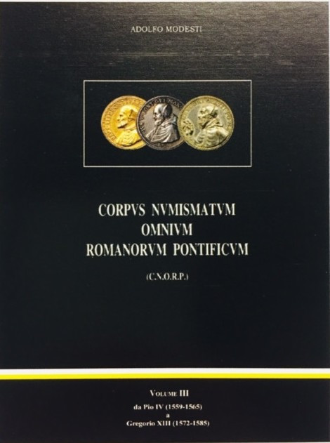 Modesti A. Corpus Numismatum Omnium Romanorum Pontificum (C.N.O.R.P.) Vol. III. ...