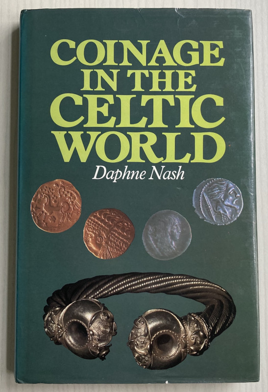 Nash D., Coinage in the Celtic World. Seaby, London 1987. Tela ed. con sovraccop...