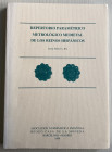 Pellicer i Bru J., Repertorio Parametrico Metrologico Medieval de los Renos Hispanicos. Madrid 1999. Brossura ed. 251. Come nuovo.