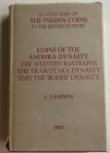 Rapson E.J. A calogue of Thr Indian coins in the British Museum. Coins of the Andhra dynasty the western ksatrapas, the Traikutaka dynasty and the " B...