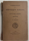 Rolland H. Numismatique de la Republique General et Raisonne. Paris Ciani (S.D.) Brossura ed. pp. 220, tavv. X in b/n. Piatto anteriore staccato. Buon...