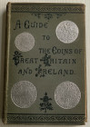 Stewart Thorburn W. A Guide to the Coins of Great Britain & Ireland London, 1888. Tela ed. pp. 164, tavv. XXIX. Seconda edizione.Illustrata con facsim...