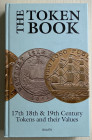 Withers P. The Token Book: British Tokens of the 17th 18th and 19th Centuries and Their Values. Galata 2010 Cartonato ed. pp. 512, ill. a colori. Come...