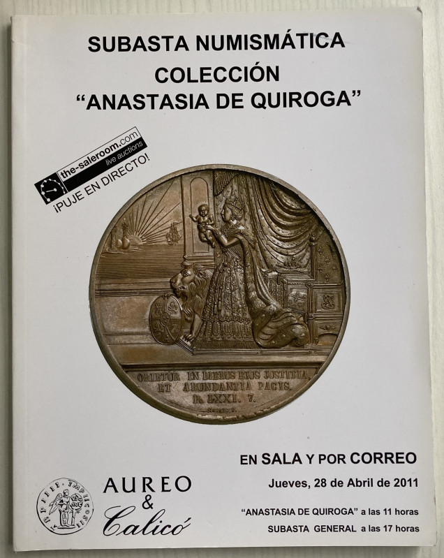 Aureo & Calicò Subasta Numismatica Coleccion "Anastasia de Quiroga," Barcelona 2...