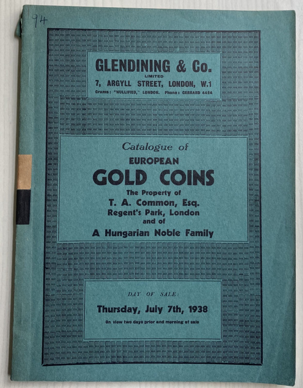 Glendining & Co. Glendining & Co., Catalogue of European Gold Coins. The propert...