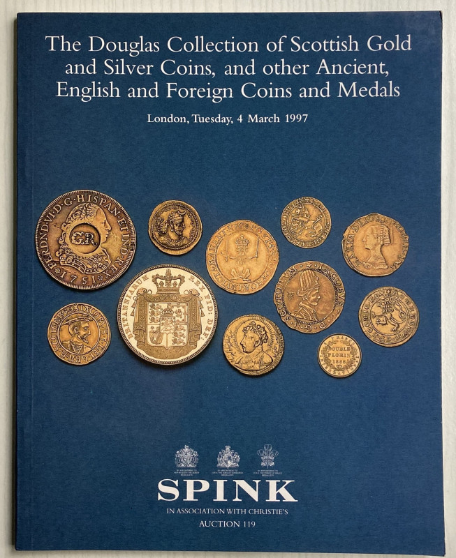 Spink, Auction 119 The Douglas Collection of Scottish Gold and Silver Coins, and...