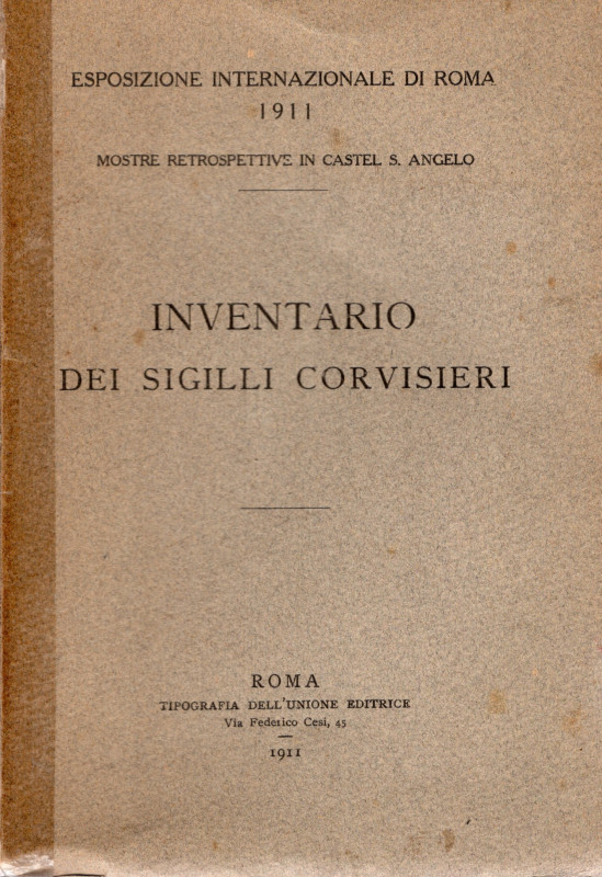 AA.VV. - Inventario dei sigilli Corvisieri. Roma, 1911. pp. 256, tavv. 10. rileg...