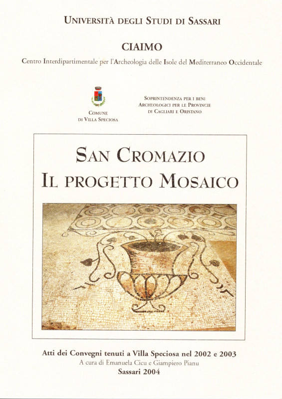 AA.-VV. - San Cromazio; il progetto Mosaico. Sassari, 2004. pp71, illustrazioni ...