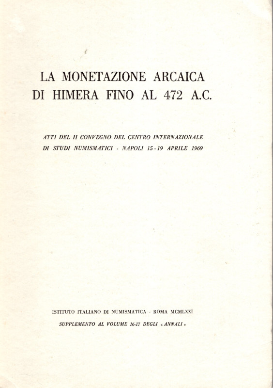 AA. VV. - La monetazione arcaica di Himera fino al 472 a.C. Atti del II Convegno...