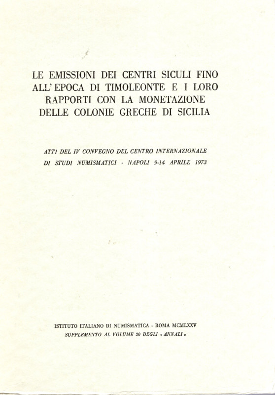 AA VV. - Le emissioni dei centri siculi fino all' epoca di Timoleonte e i loro r...