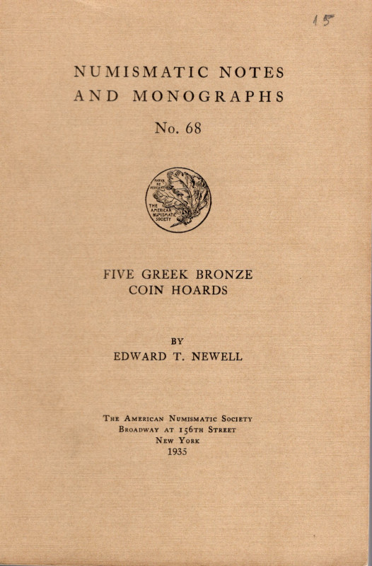 NEWELL E. T. – Five greek bronze coin hoards. N.N.A.M. 68. New York, 1935. Rileg...