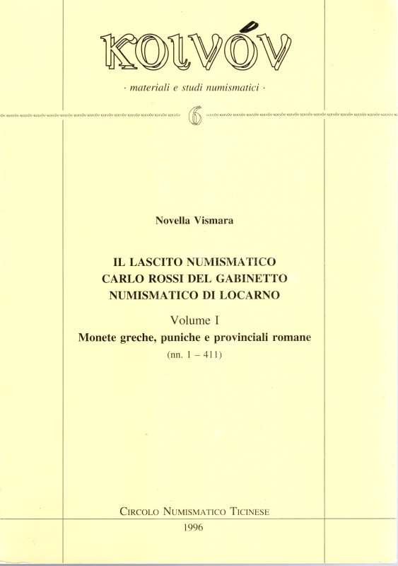 VISMARA N. - Il lascito numismatico Carlo Rossi del Gabinetto numismatico di Loc...