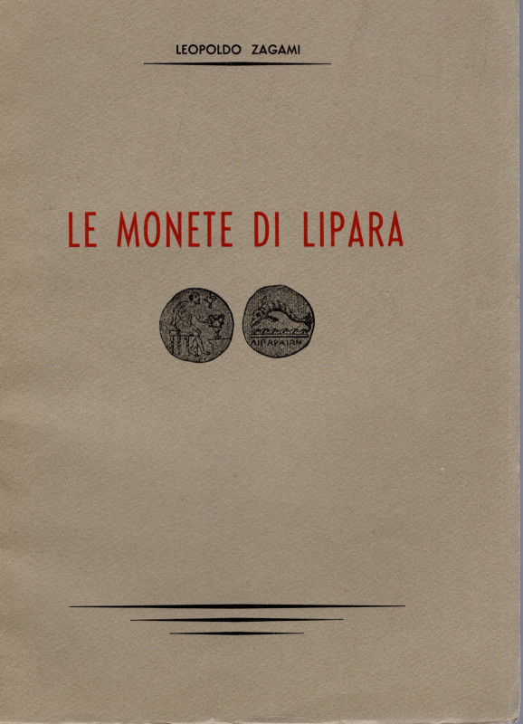 ZAGAMI L. – Le monete di Lipara. Messina, 1959. Pp. 57, tavv. 14 + ill. nel test...