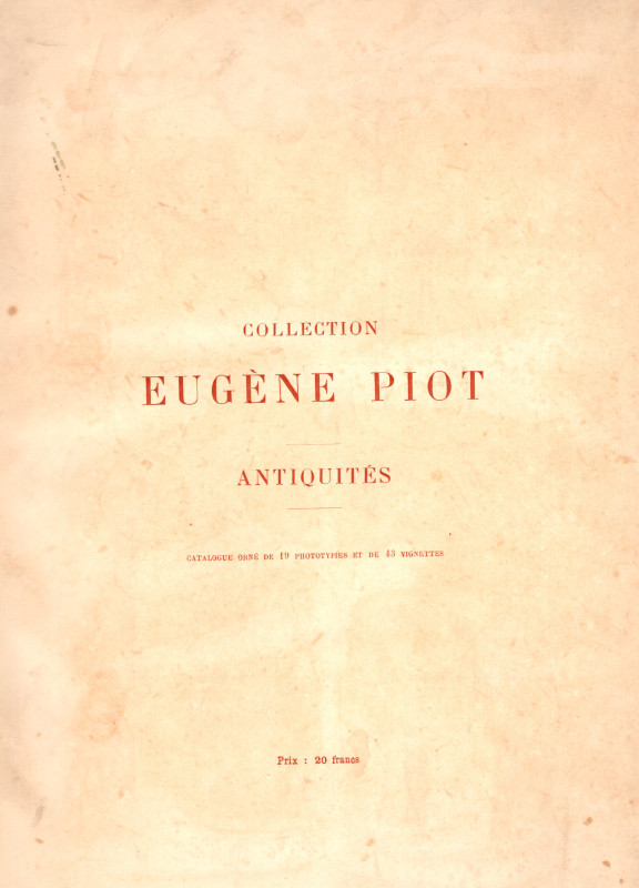 ROLLIN &FEUARDENT. Paris, 27\30 - Mai, 1890. Collection Eugene Piot. Antiquites....