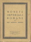 RATTO M. - Milano, 19 – Gennaio, 1956. Monete imperiali romane. Pp. 48, nn. 383, tavv. 15,ril. ed. sciupata interno buono stato, lista prezzi Val. Spr...