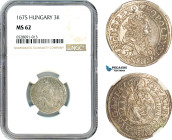 Hungary, Leopold I, 3 Kreuzer 1675, Pressburg Mint, Silver, Husz. 1441, NGC MS62, Top Pop and single finest graded!