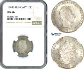 Hungary, Ferdinand I, 10 Kreuzer 1843 B, Kremnitz Mint, Silver, Fr 953, exceptional condition, NGC MS66, Top Pop and single finest graded!
