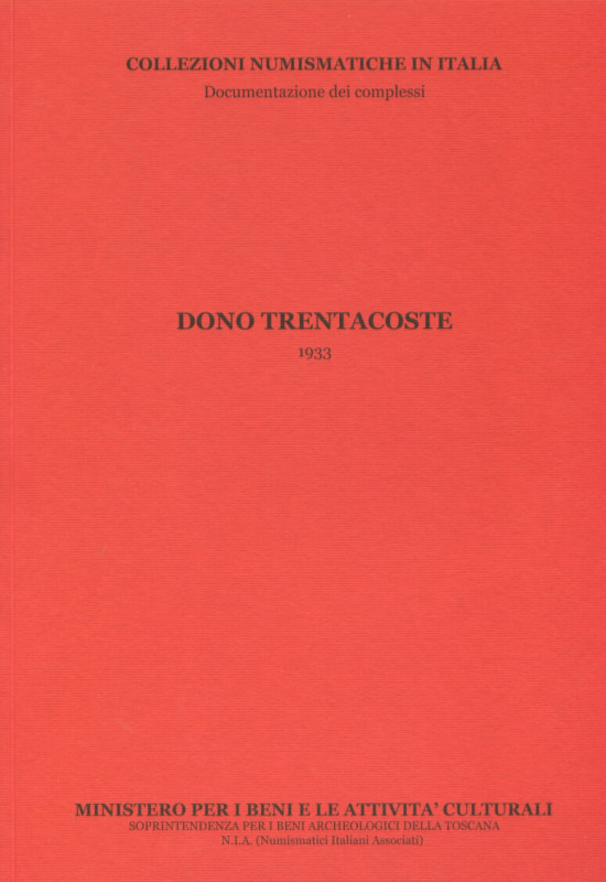 CATALLI F. – Dono Trentacoste, 1933. Pontedera, 2011. pp. 36, molte ill. e ingra...