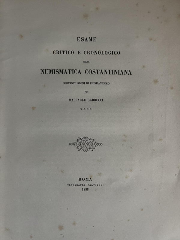 Garrucci R. - Esame Critico e Cronologico della Numismatica Costantiniana Portan...