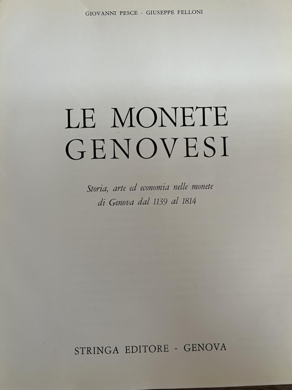 PESCE G. - Le monete genovesi. Storia, arte ed economia nelle monete di Genova d...