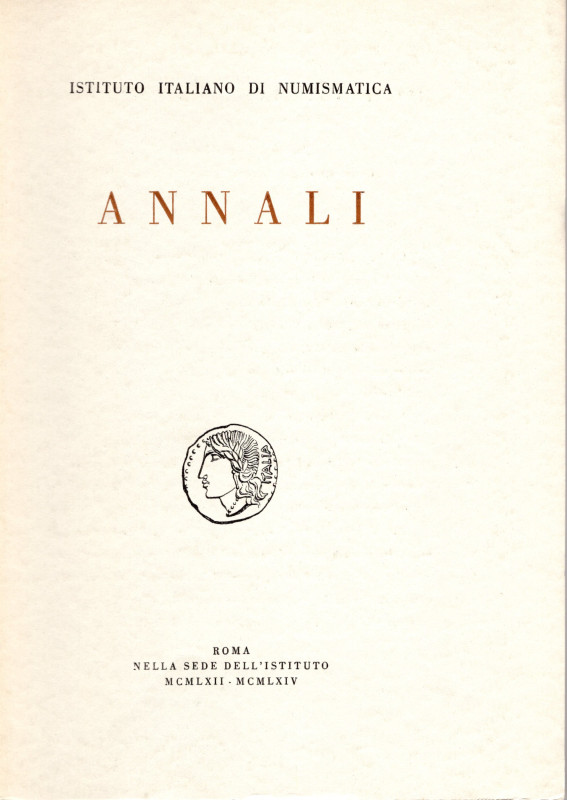 A.A.V.V. – ISTITUTO ITALIANO DI NUMISMATICA. ANNALI 9-11. Roma, 1962-1964. pp. 3...